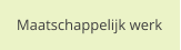 Maatschappelijk werk